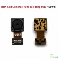 Khắc Phục Camera Trước Huawei P8 Hư, Mờ, Mất Nét Lấy Liền 